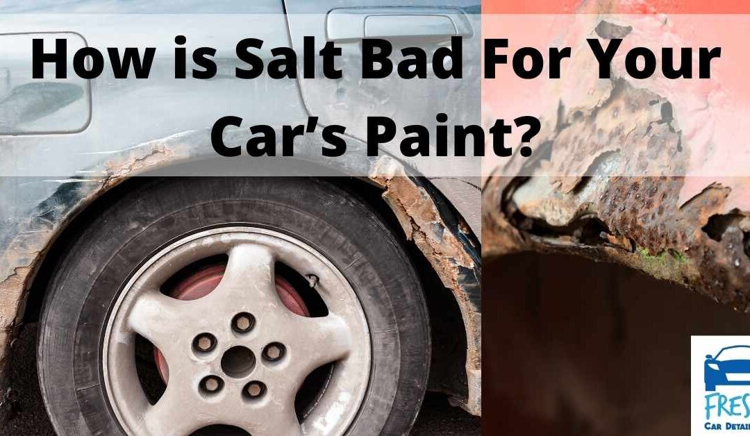 How is Salt Bad For Your Car’s Paint
