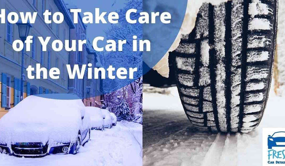 How to Take Care of Your Car in the Winter