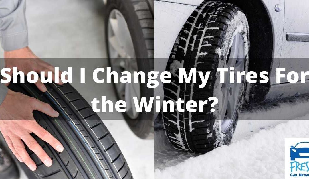 Should I Change My Tires For the Winter?