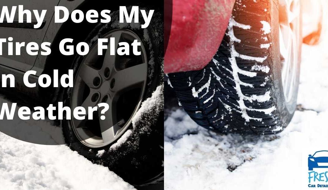 Why Does My Tires Go Flat in Cold Weather?